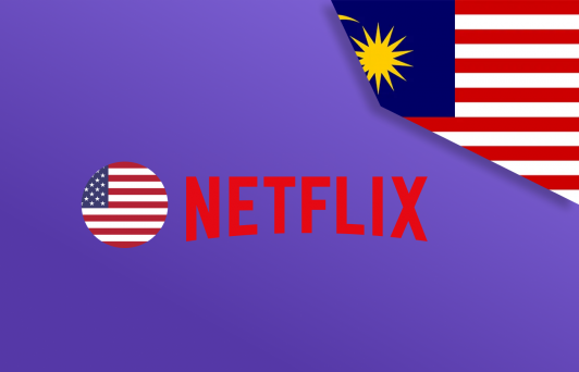 Watch American Netflix in Malaysia