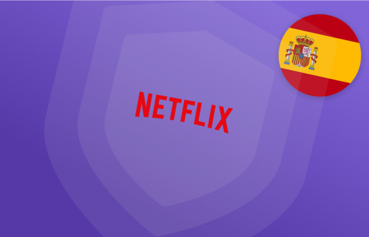 Best VPNs for Netflix in Spain