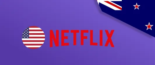 Watch American Netflix in New Zealand