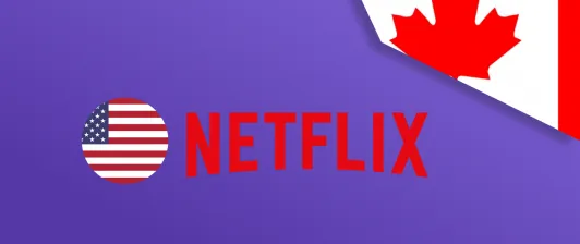 Watch American Netflix in Canada