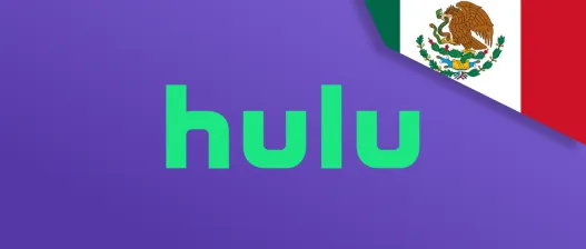 Watch Hulu in Mexico