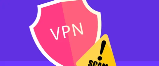 VPN Scams You Should Know About in 2024 and Tips to Avoid Them