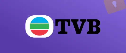 Watch TVB Online Anywhere Outside Hong Kong