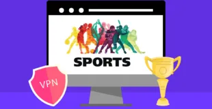 Is It a Good Idea to Use a VPN for Watching Sports