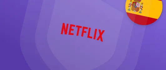 Best VPNs for Netflix in Spain