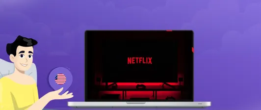 Stream US Netflix on Mac