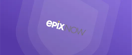 Best VPNs for Epix Now