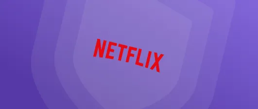 Best VPNs for Netflix