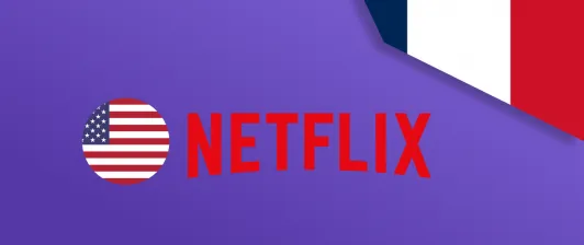 Watch American Netflix in France